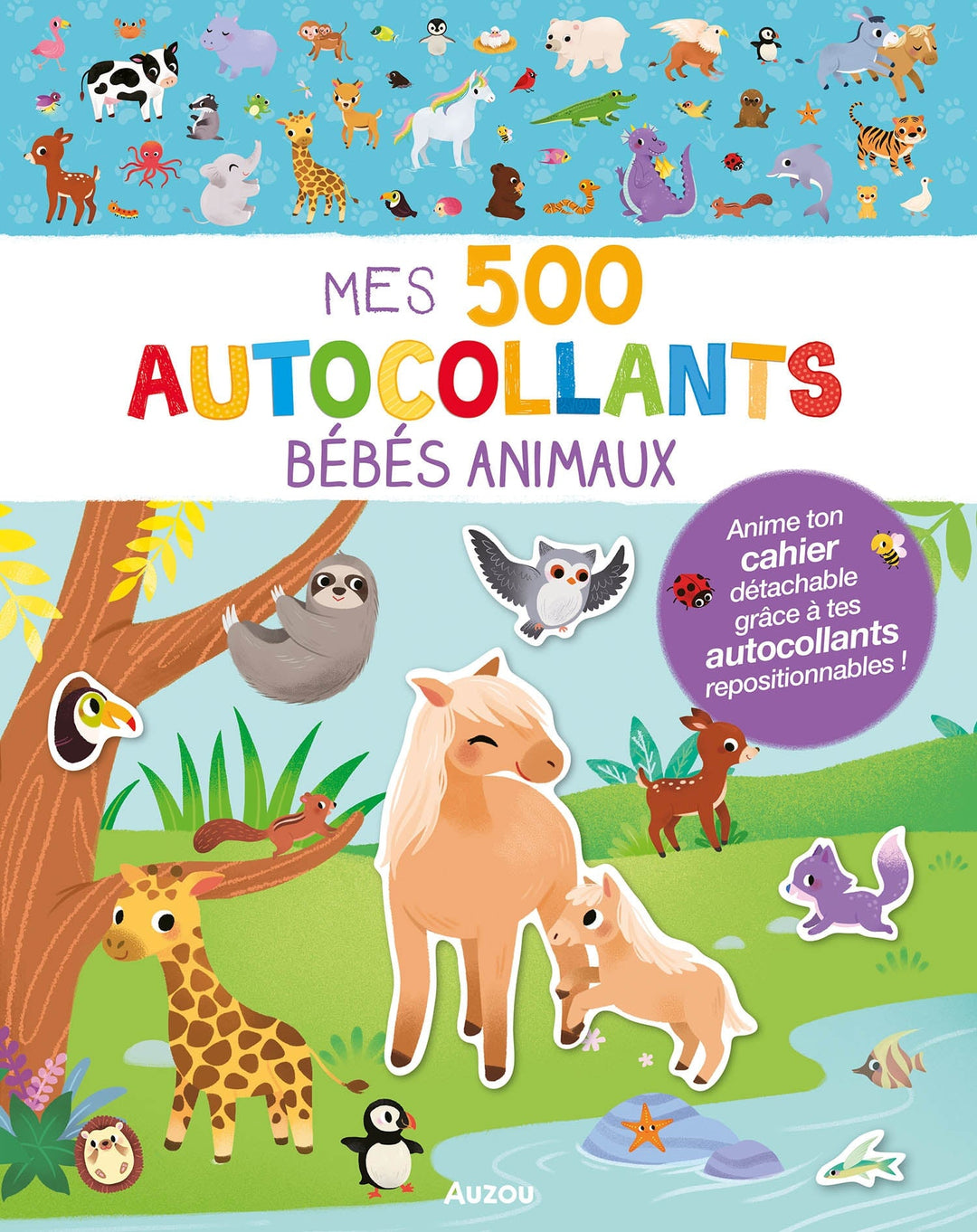 Mes 500 autocollants bébés animaux Cahier Auzou