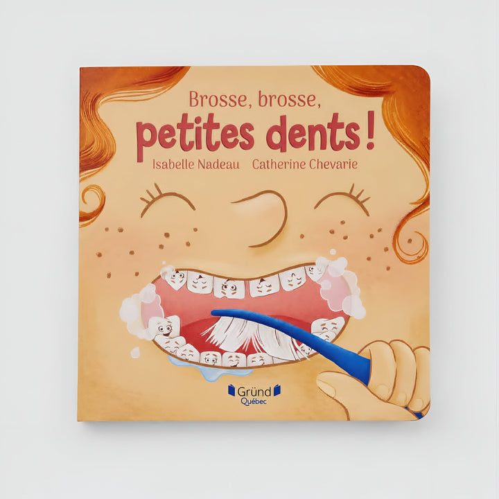 Livre - Brosse, brosse, petites dents! - Gründ Québec Livre Gründ Québec 