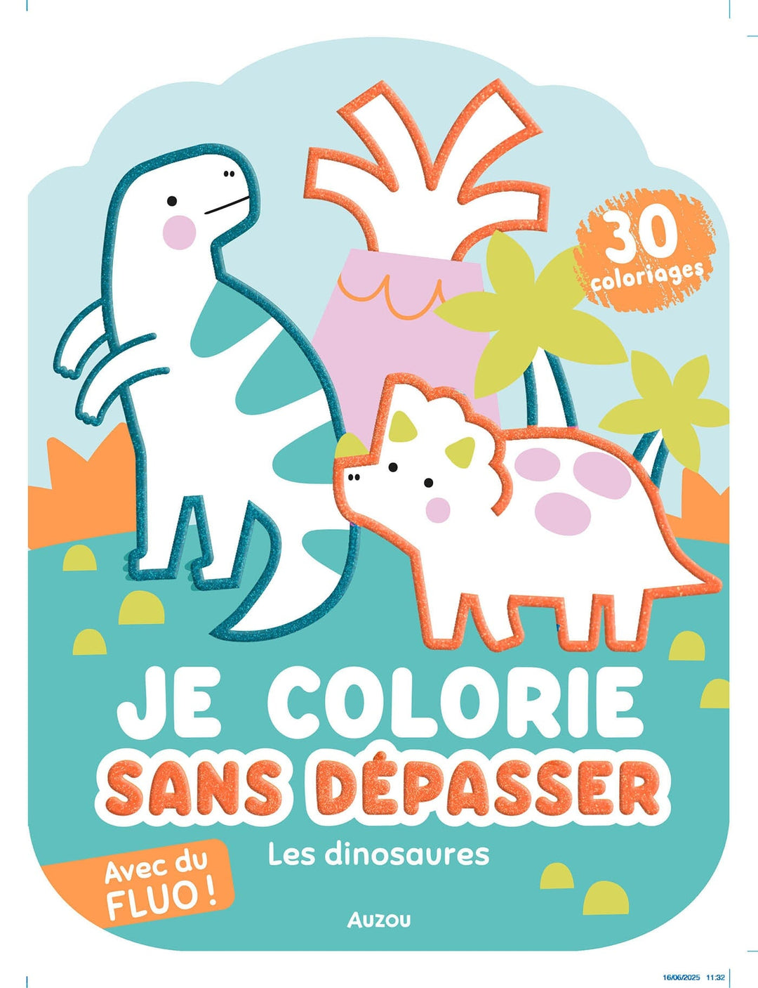 Je colorie sans dépasser cahier coloriage dinosaures Auzou Mlle et Coco