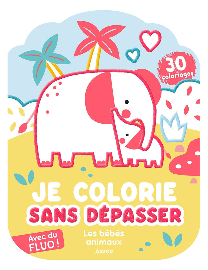 Je colorie sans dépasser cahier coloriage bébés animaux Auzou Mlle et Coco