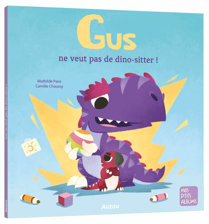 livre Gus ne veut pas de dino-sitter! Auzou 