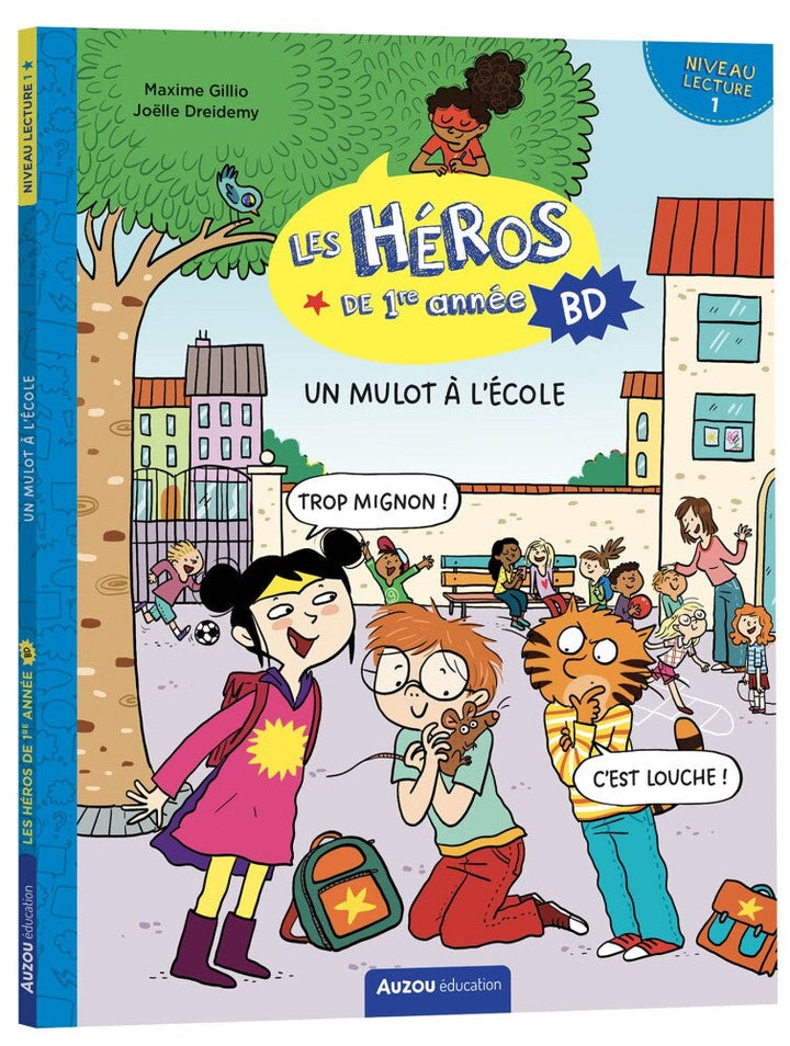 Les Héros de 1er année Un mulot à l&