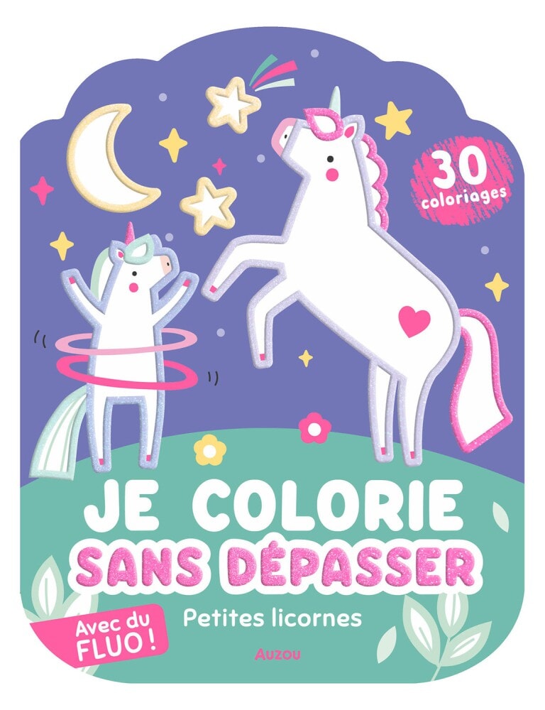 Je colorie sans dépasser  Petites Licornes.
Activité de coloriage hautes en couleurs de Auzou