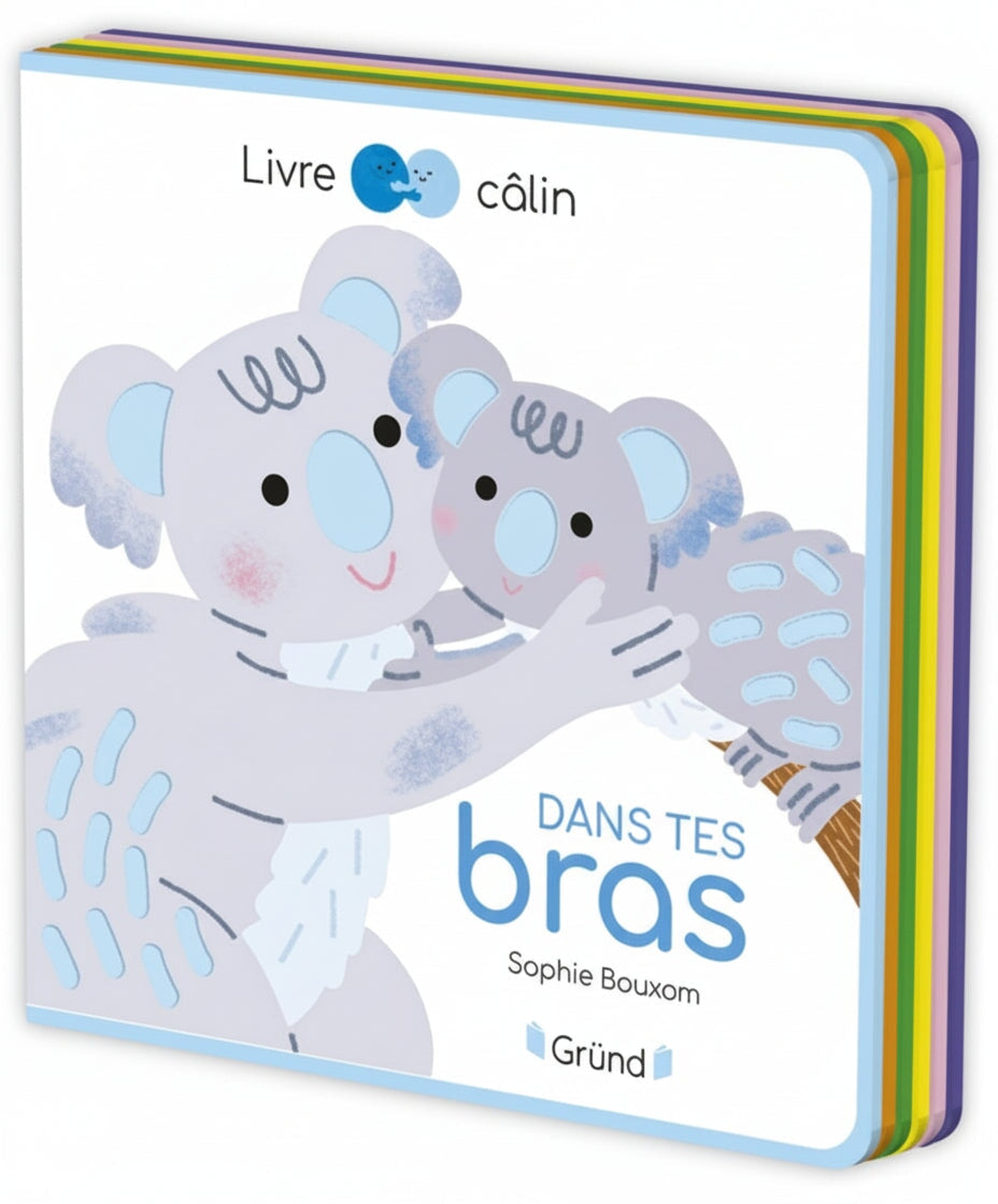 Livre Dans tes bras Gründ Mlle et Coco