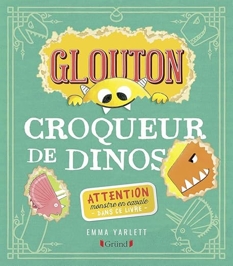 Livre Glouton croqueur de dinod Gründ Québec Mlle et Coco