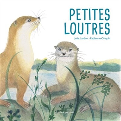 Petit livre en carton Petites Loutres la poule qui pond Mlle et Coco