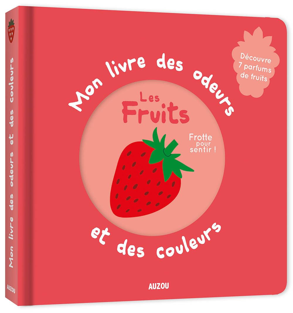 Livre - Mon livre des odeurs et des couleurs : Les fruits - Auzou éditions par Auzou éditions vendu par MlleetCoco.com