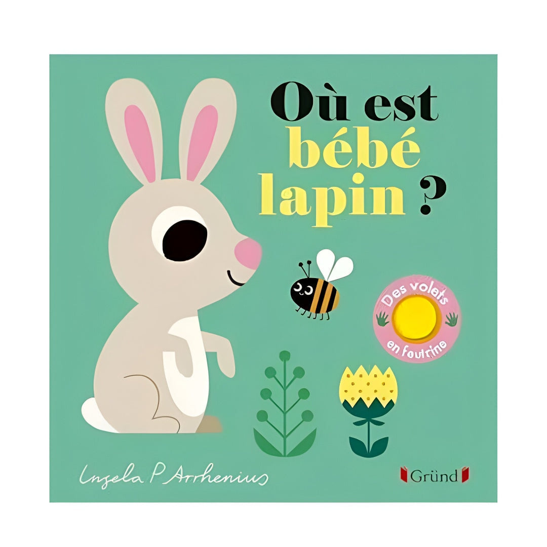 Livre sensoriel - Où est bébé lapin ? - Gründ Québec Livre Gründ Québec 