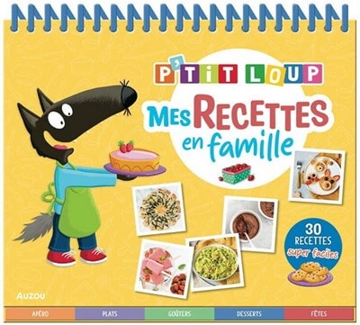 Livre de recette de P'tit Loup, mes recette en familles de Auzou