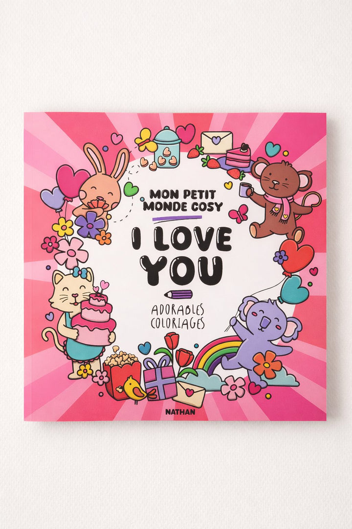 Livre à Colorier - I love you : Mon petit monde cosy - Nathan