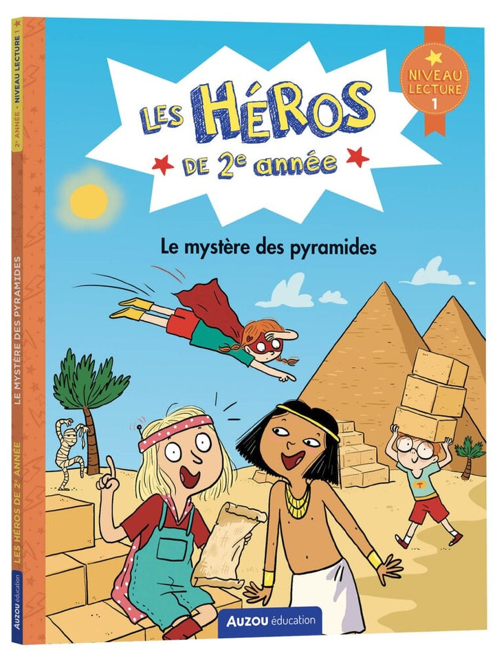 Les Héros de 2e année Le mystère des pyramides Auzou