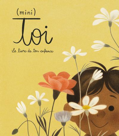 Livre enfance - Mini toi, le livre de ton enfance - La Courte Échelle par La Courte Échelle vendu par MlleetCoco.com