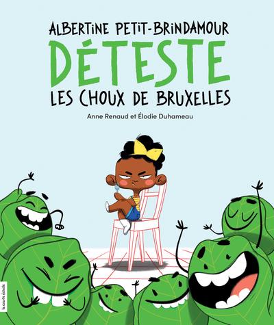 Livre - Albertine petit-brindamour déteste les choux de bruxelles - La Courte Échelle par La Courte Échelle vendu par MlleetCoco.com