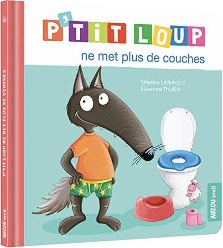 Auzou livre 1 an p'tit loup de met plus de couches