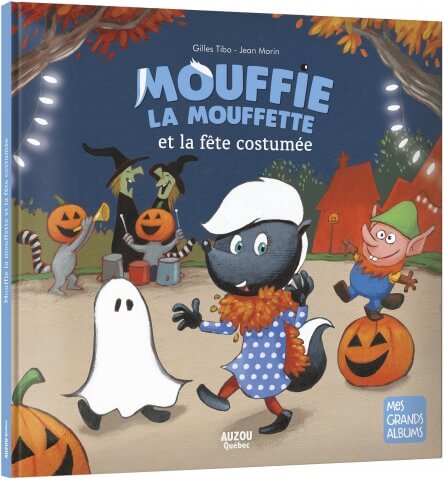 mouffie moufette fete costumee auzou livre quebecois 